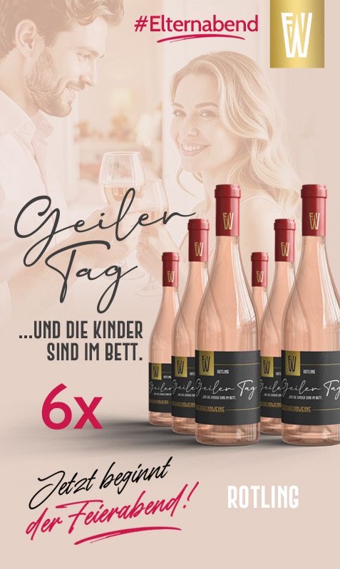 "Geiler Tag ... und die Kinder sind im Bett" - Rotling - 6 x 0,75l